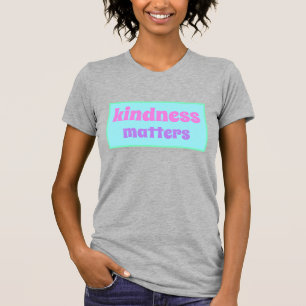 Camiseta Kindness Matters