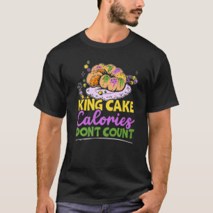 Camiseta King Cake Calories Don't Count Mardi Gras Parade P