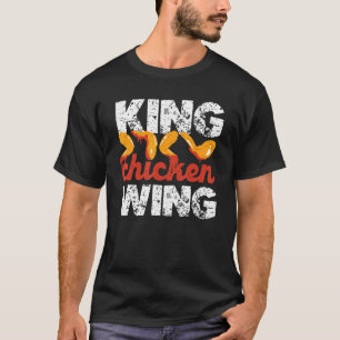 Camiseta King Chicken Wing Hot Wings Buffalo Wings Chicken