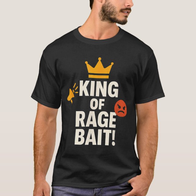 Camiseta King Of Rage Bait Funny Internet Meme Gamer Quote  (Frente)