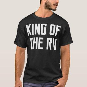 Camiseta King Of The Rv, citação engraçada dizendo: present