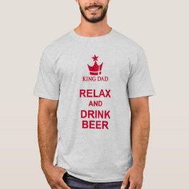 Camiseta King Pai relaxe e beba cerveja vermelha t-shirt re