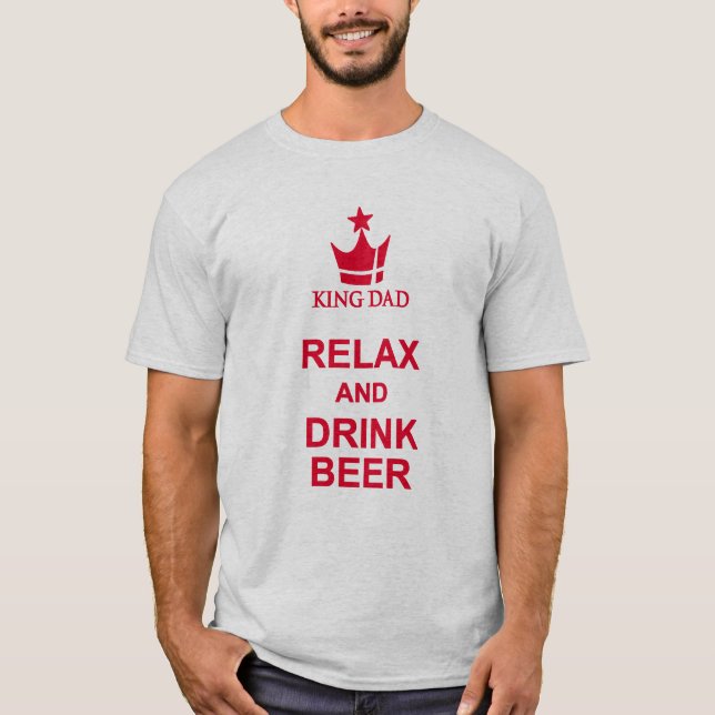 Camiseta King Pai relaxe e beba cerveja vermelha t-shirt re (Frente)
