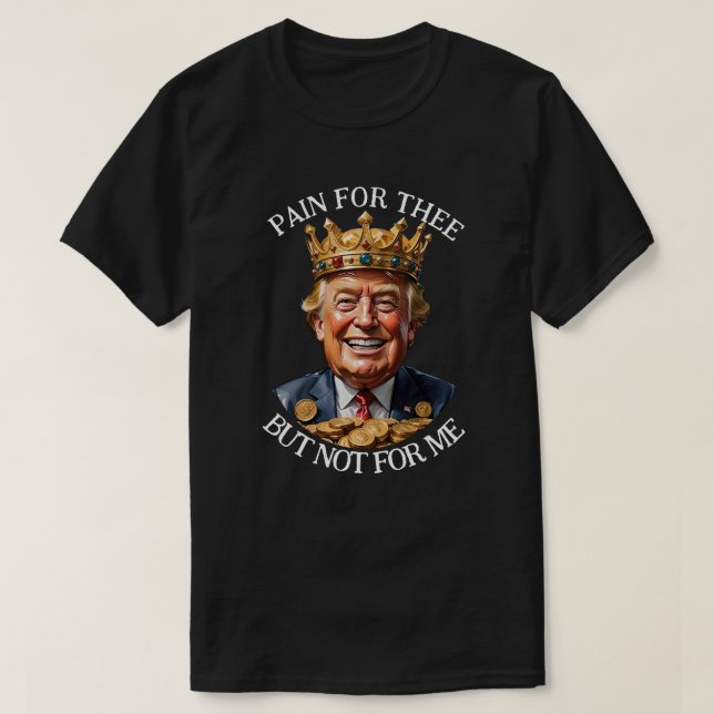 Camiseta King Trump Pain for Theo (Frente do Design)