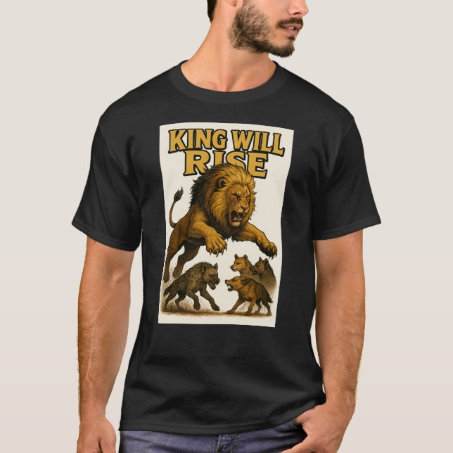 Camiseta King Will Rise | Motivational Lion Art (Frente)