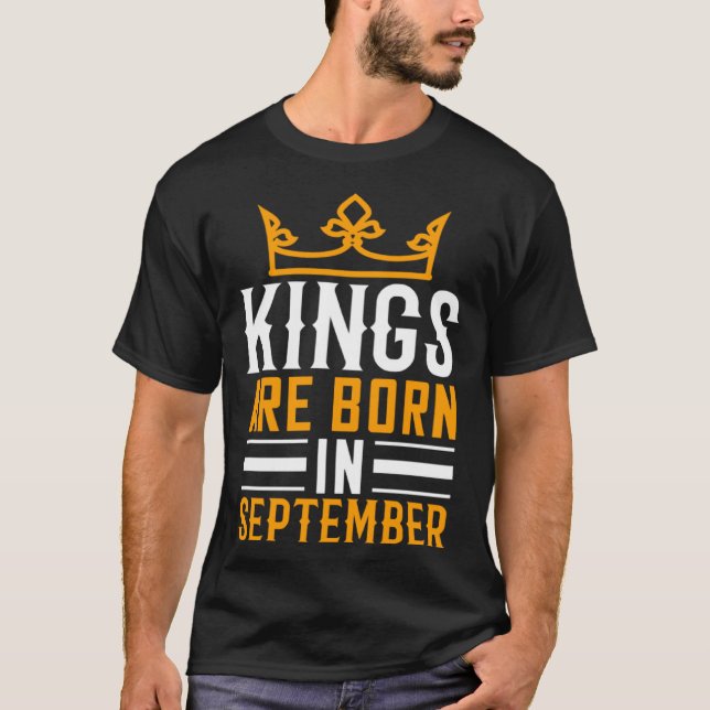 Camiseta Kings Are Born In September (Frente)