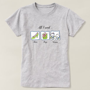 Camiseta KiniArt TUDO O QUE EU PRECISO Westies