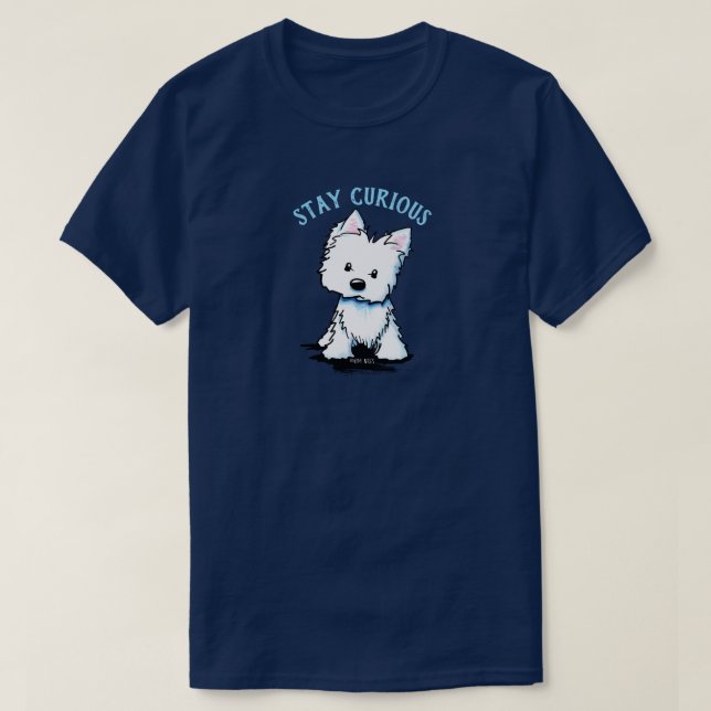 Camiseta KiniArt Westie STAY CURIOUS T-Shirt (Frente do Design)
