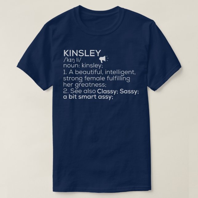 Camiseta Kinsley Name Kinsley Definition Kinsley Female Nam (Frente do Design)