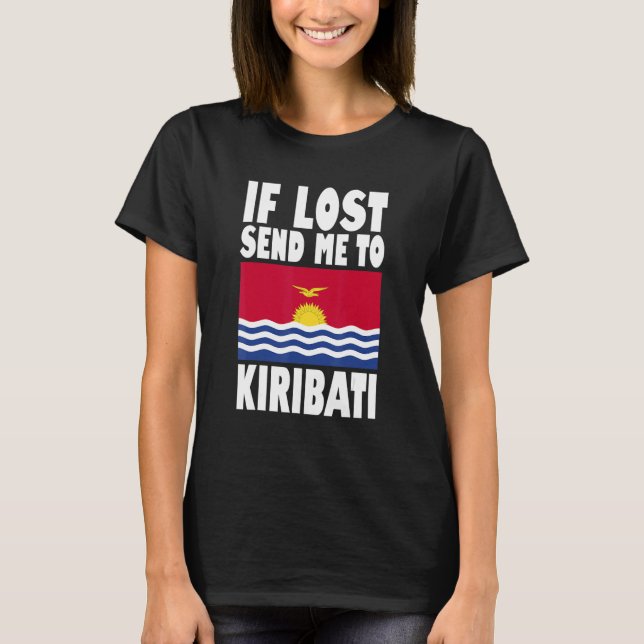 Camiseta Kiribati Flag Design  If lost send me to Kiribati (Frente)