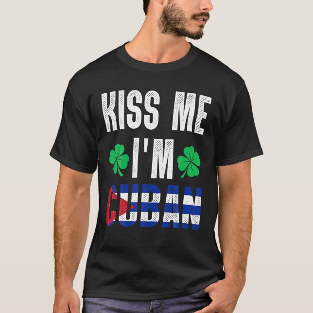 Camiseta Kiss Me I’M Cuban St Patricks Day Cuba Funny Mens (Frente)