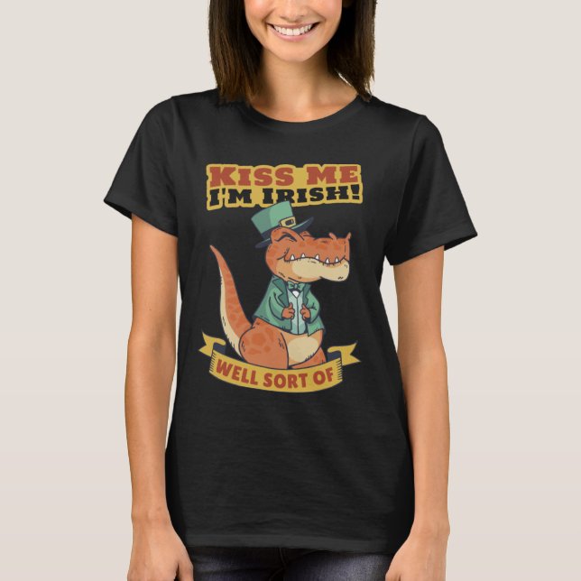 Camiseta Kiss Me I m Irish  Dinosaur St Patrick s Day (Frente)