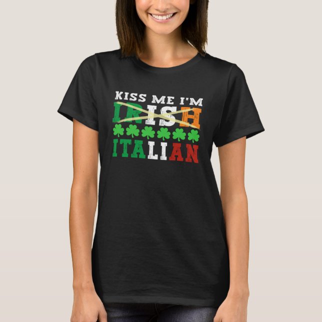 Camiseta Kiss me I m Irish Italian Proud Italian St Patrick (Frente)