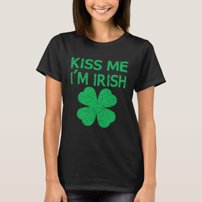Camiseta Kiss Me I m Irish Saint Patrick Day (Frente)