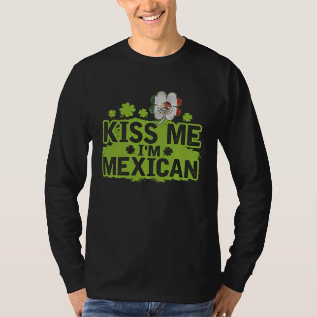 Camiseta Kiss Me I m Mexican  St Patrick s Day (Frente)