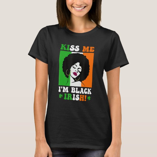 Camiseta Kiss Me I'm Black Irish St Patricks Day Black Wome (Frente)