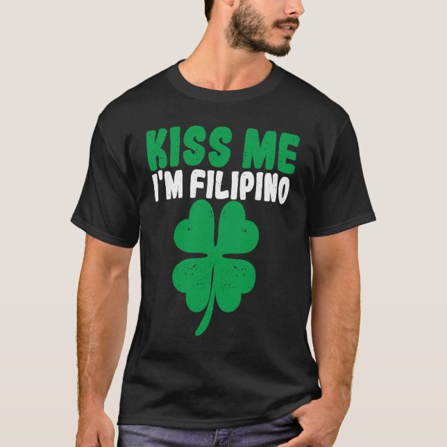 Camiseta Kiss Me I'm Filipino Irish St Patricks Day Philipp (Frente)