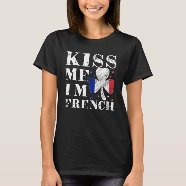 Camiseta Kiss Me I'm French T-Shirt Saint Patrick Day (Frente)