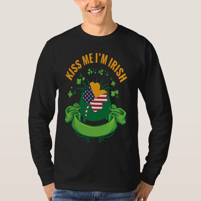 Camiseta Kiss Me I'm Irish I  St Patricks Day Shamrock Flag (Frente)