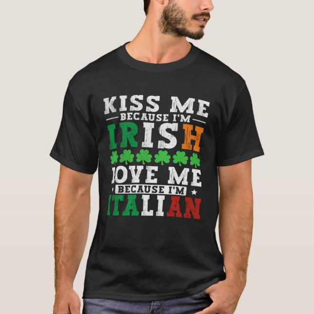 Camiseta Kiss me Im Irish love me Im Italian St Patricks Pr (Frente)