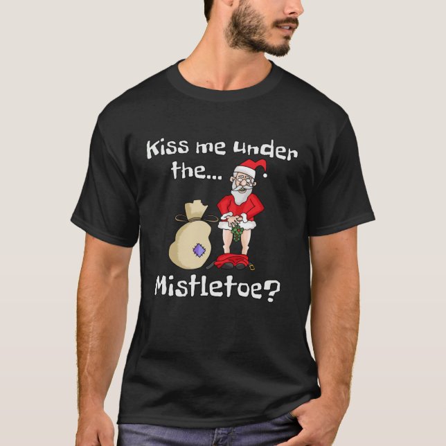 Camiseta Kiss Me Under The Mistletoe Naughty Bad Santa Chri (Frente)