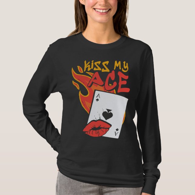Camiseta Kiss My Ace  Poker Casino Dealer (Frente)