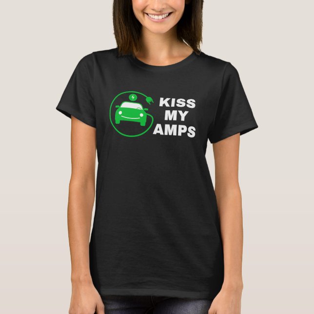 Camiseta Kiss My Amps, Join The EV Revolution,  Electric Ca (Frente)