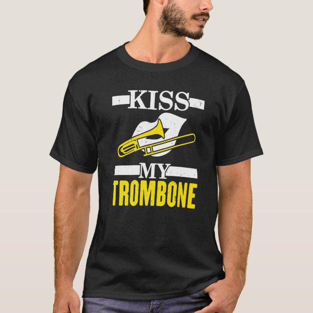 Camiseta Kiss My Trombone Player Musician Trombonist Instru (Frente)