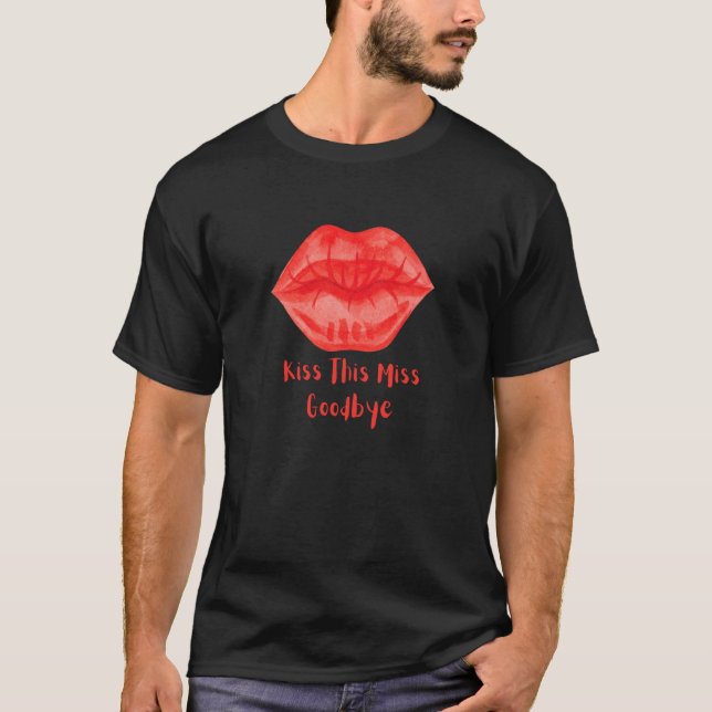 Camiseta Kiss This Miss Goodbye Fun (Frente)