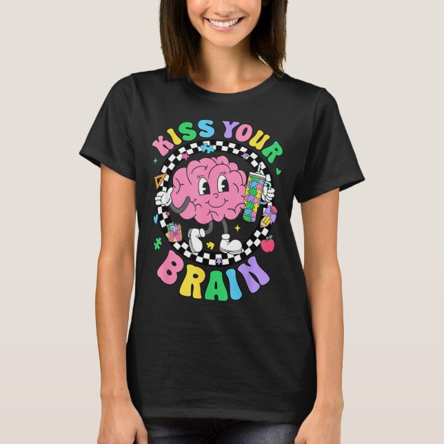 Camiseta Kiss Your Brain Valentines Autism Awareness Teache (Frente)