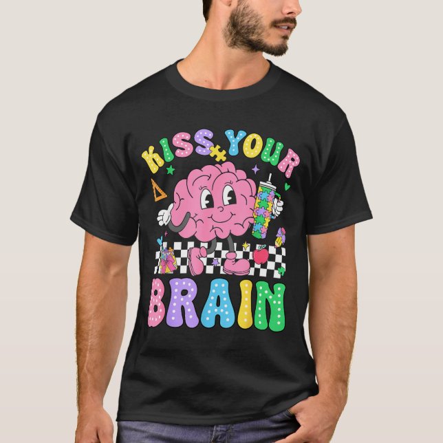 Camiseta Kiss Your Brain Valentines Autism Awareness Teache (Frente)