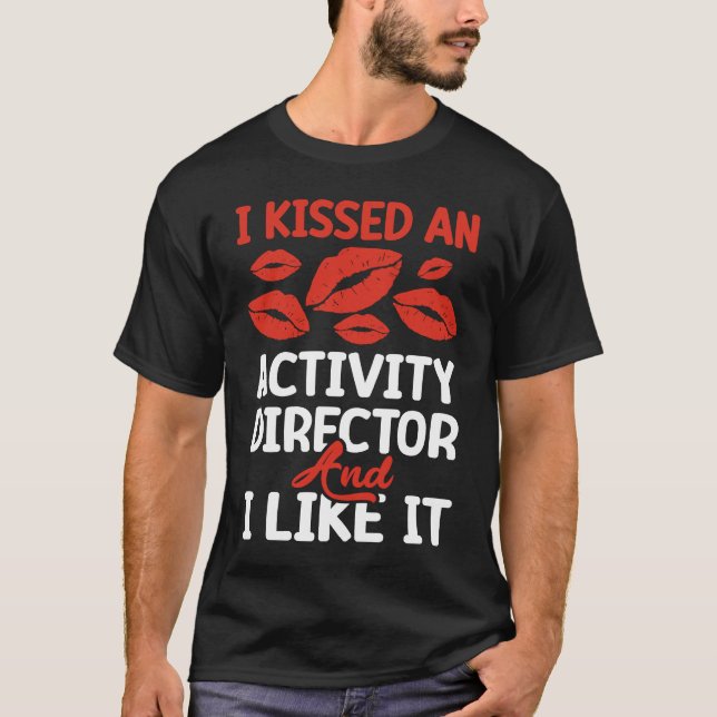 Camiseta kissed an Activity director (Frente)