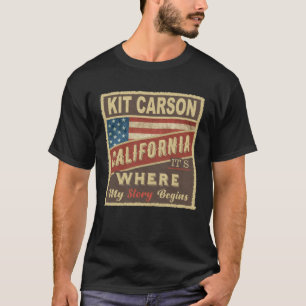 Camiseta KIT CARSON, CA É onde minha história começa