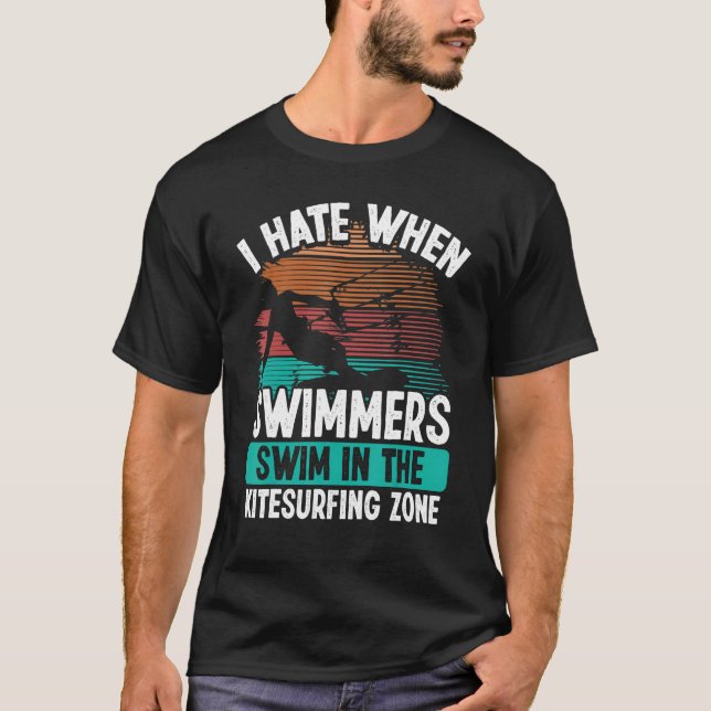 Camiseta Kiteboarder Funny I hate Swimmers Sarcastic Humor  (Frente)