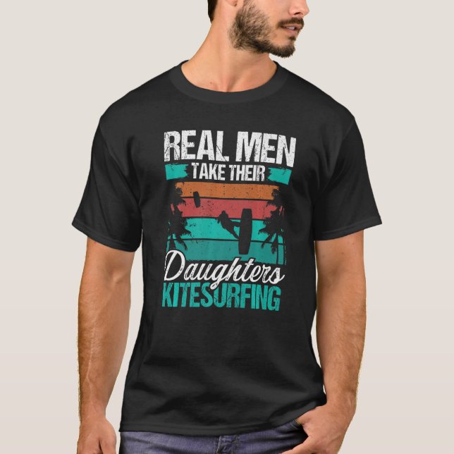 Camiseta Kiteboarder Real Men take their Daughters Kitesurf (Frente)