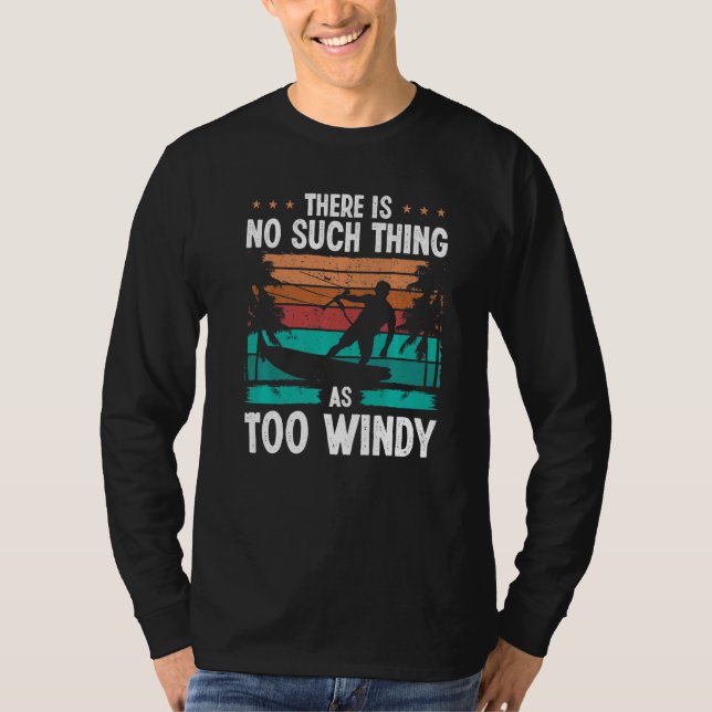 Camiseta Kiteboarding Vintage Too windy Kitesurfer Kiteboar (Frente)