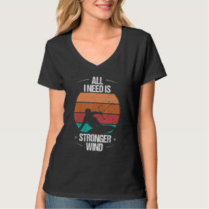 Camiseta Kitesurfer Tudo o que preciso é vento mais forte K