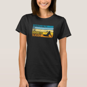 Camiseta Kitesurfing É Minha Época Favorita Para Kitesurfer