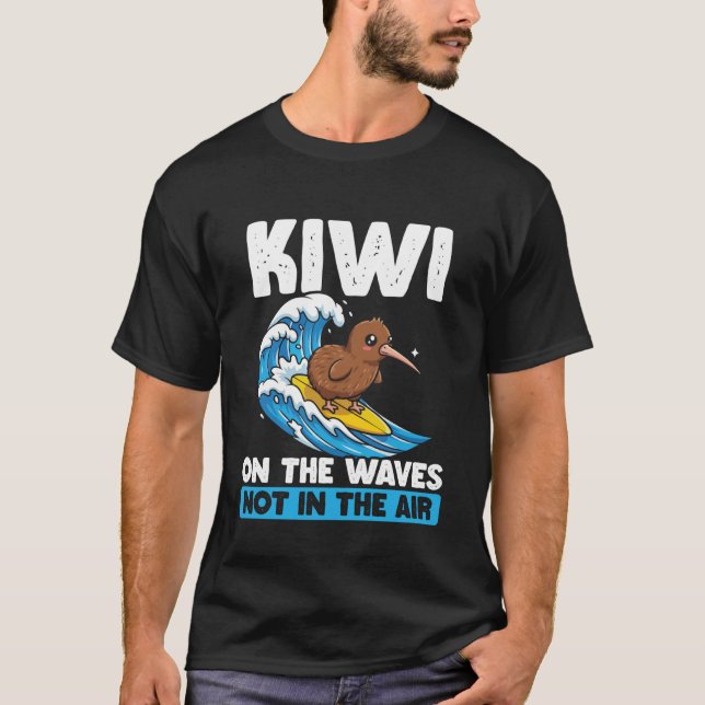 Camiseta Kiwi On The Waves Not in The Air Cute New Zealand  (Frente)