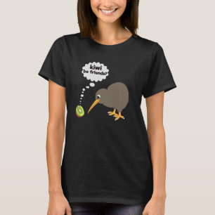 Camiseta Kiwi Seja Amigo Cute Kiwi Bird E Fruta Kiwi