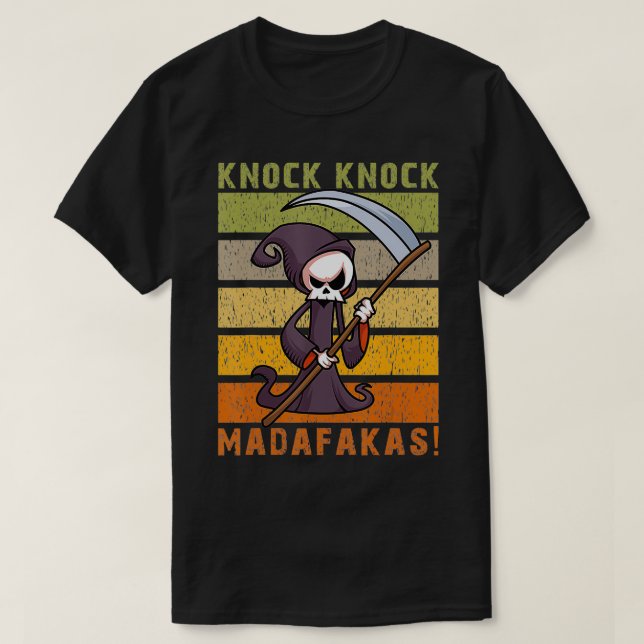 Camiseta Knock Knock Madafakas Funny Grim Reaper  (Frente do Design)