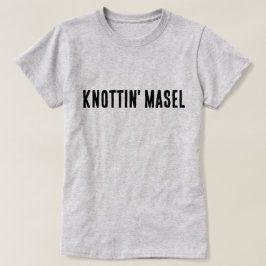 Camiseta Knottin' Masel Scottish Say