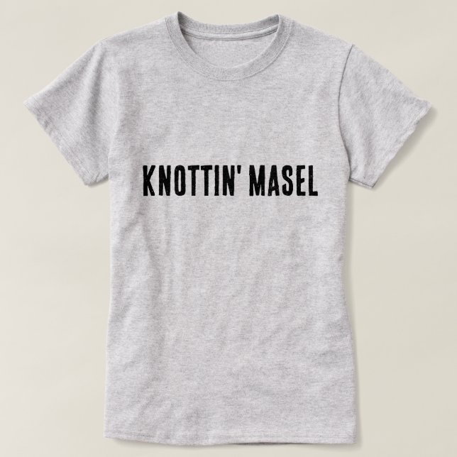 Camiseta Knottin' Masel Scottish Say (Frente do Design)