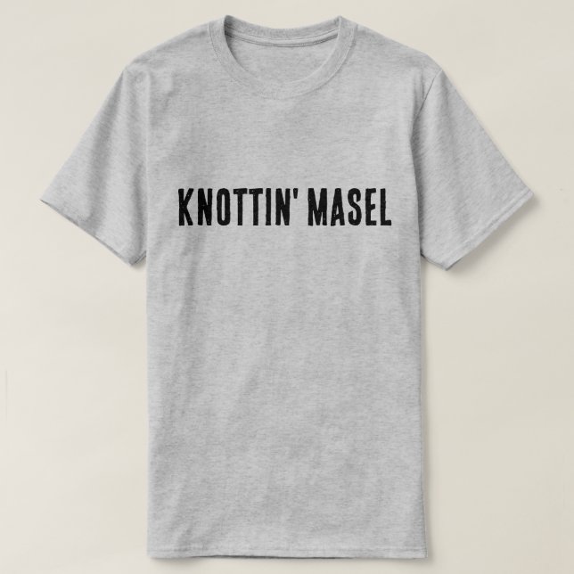 Camiseta Knottin' Masel Scottish Say (Frente do Design)