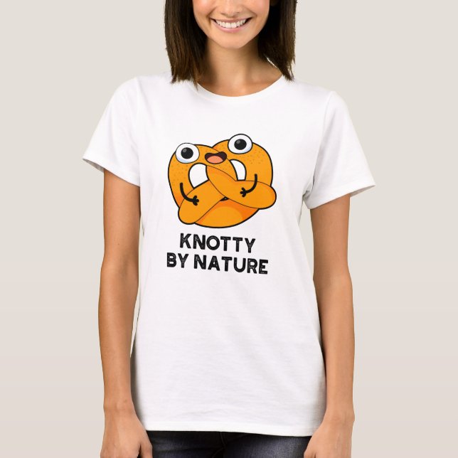 Camiseta Knotty Por Nature Engraçado Pretzel Pun (Frente)