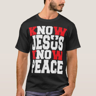 Camiseta Know Jesus Know Peace Christian Christmas 