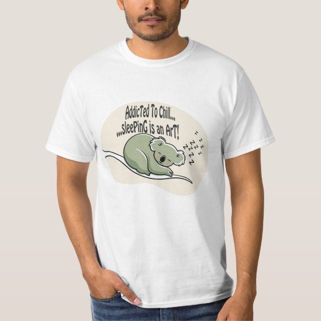 Camiseta Koala Addicted to Chill 1 message humour (Frente)
