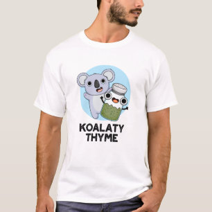 Camiseta Koala-ty Thyme Cute Koala Thyme Pun