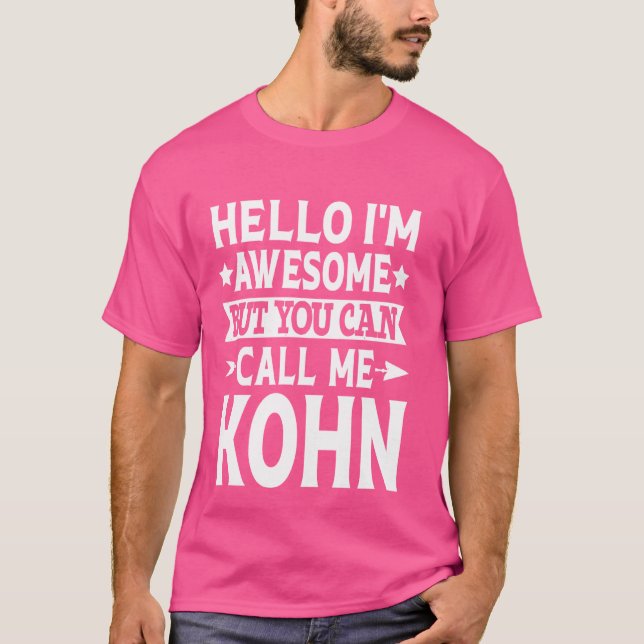 Camiseta Kohn Surname Me Chame De Sobrenome Da Equipe Da Fa (Frente)