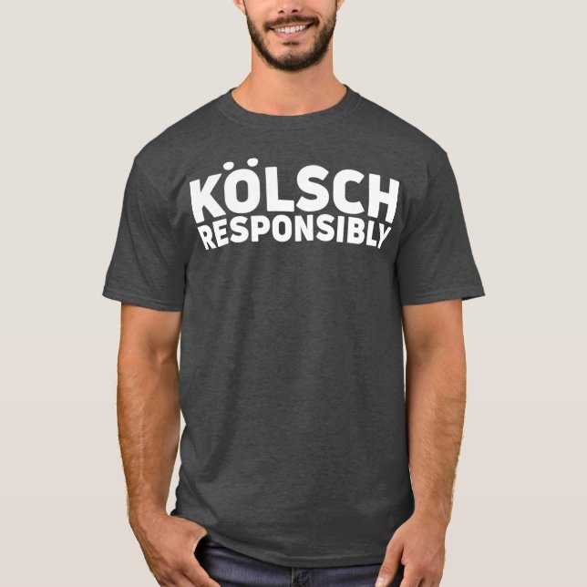 Camiseta Kolsch Responsavelmente Kolsch Style Beer Gift (Frente)